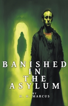 Paperback Banished In The Asylum Book