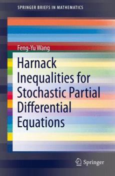 Paperback Harnack Inequalities for Stochastic Partial Differential Equations Book