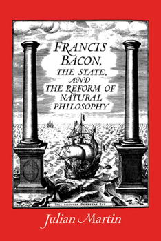 Paperback Francis Bacon, the State and the Reform of Natural Philosophy Book