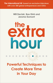 Paperback The Extra Hour: Powerful Techniques to Create More Time in Your Day Book