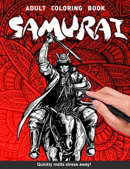 Paperback Samurai Adults Coloring Book: samurai warrior ronin bushido gift for adults relaxation art large creativity grown ups coloring relaxation stress rel Book