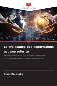 Paperback La croissance des exportations est une priorité [French] Book