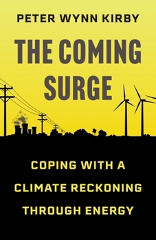 Hardcover The Coming Surge: Coping with a Climate Reckoning Through Energy Book