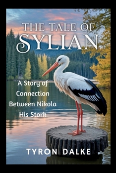 The Tale of Sylian: A Story of Connection Between Nikola His Stork