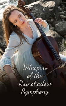 Whispers of the Rainshadow Symphony