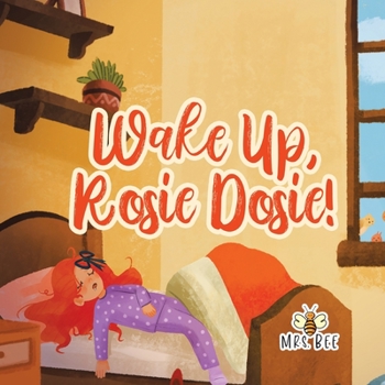 Paperback Wake Up, Rosie Dosie! Book