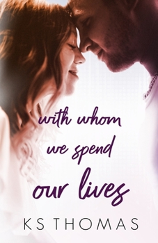 Paperback With Whom We Spend Our Lives Book