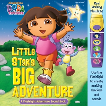 Board book Nickelodeon Dora the Explorer: Little Star's Big Adventure a Flashlight Adventure Sound Book [With Flashlight and Battery] Book