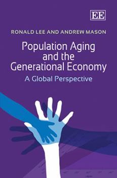 Hardcover Population Aging and the Generational Economy: A Global Perspective Book