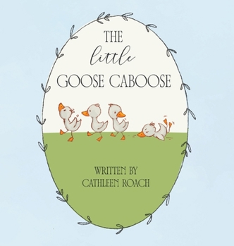 Hardcover The Little Goose Caboose Book