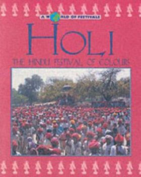 Holi (A World of Festivals) - Book  of the A World of Holidays