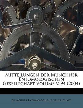 Paperback Mitteilungen Der Munchner Entomologischen Gesellschaft Volume V. 94 (2004) [German] Book