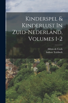 Paperback Kinderspel & Kinderlust In Zuid-nederland, Volumes 1-2 [Dutch] Book