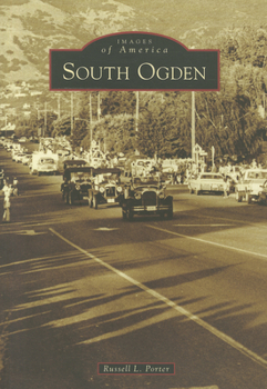 South Ogden - Book  of the Images of America: Utah