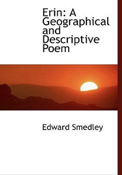 Erin : A Geographical and Descriptive Poem