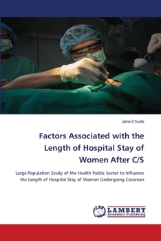 Paperback Factors Associated with the Length of Hospital Stay of Women After C/S Book