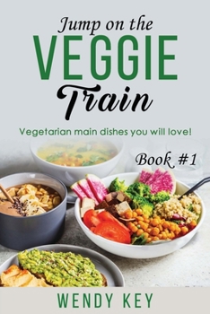 Paperback Jump on the Veggie Train: Wholesome Veggie Dishes Book