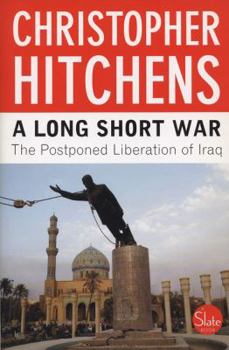Paperback A Long Short War: The Postponed Liberation of Iraq Book