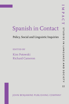 Hardcover Spanish in Contact: Policy, Social and Linguistic Inquiries Book