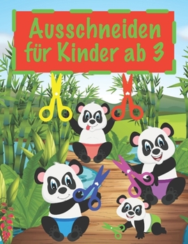 Paperback Ausschneiden für Kinder ab 3: Malen Schneiden Kleben - Basteln lernen Malbuch für Jungen und Mädchen [German] Book