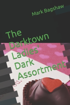 Paperback The Darktown Ladies' Dark Assortment: A Frame Story Collection Book