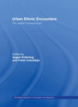 Hardcover Urban Ethnic Encounters: The Spatial Consequences (Routledge Research in Population and Migration) Book