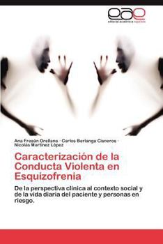 Paperback Caracterizacion de La Conducta Violenta En Esquizofrenia [Spanish] Book