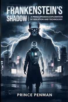 Paperback Frankenstein's Shadow: A Prince Penman Exploration of Isolation and Technology Book