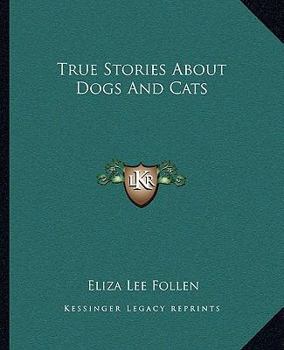 True Stories about Dogs and Cats