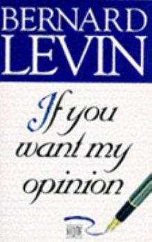 Paperback If You Want My Opinion Book