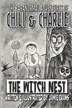 Paperback The Paranormal Adventures of Chili & Charlie: The Witch Nest Book