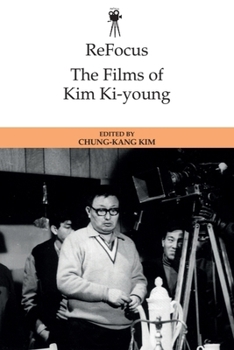 ReFocus: The Films of Kim Ki-young - Book  of the ReFocus: The International Directors Series