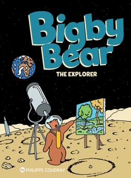 Hardcover Bigby Bear Vol.3: Explores the Universe Book