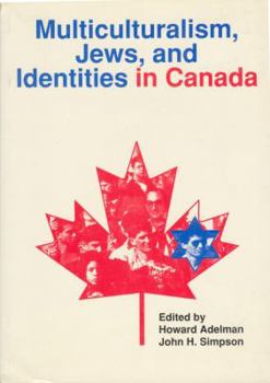 Paperback Multiculturalism, Jews and Identities in Canada Book