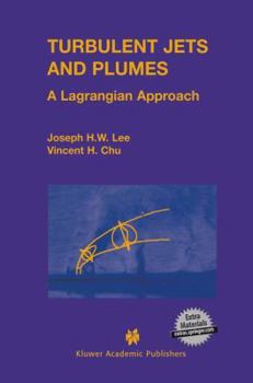 Paperback Turbulent Jets and Plumes: A Lagrangian Approach Book