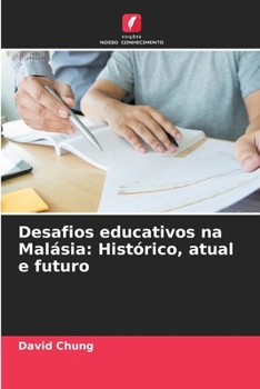 Paperback Desafios educativos na Malásia: Histórico, atual e futuro [Portuguese] Book