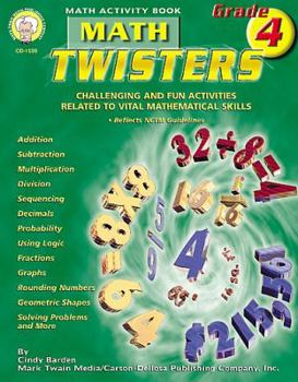 Paperback Math Twisters, Grade 4: Challenging and Fun Activities Related to Vital Mathematical Skills Book