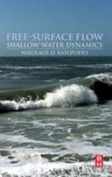 Hardcover Free-Surface Flow:: Shallow Water Dynamics Book