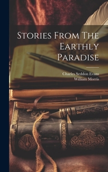 Hardcover Stories From The Earthly Paradise Book