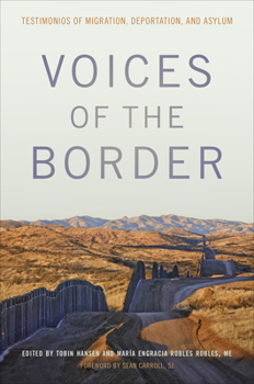 Hardcover Voices of the Border: Testimonios of Migration, Deportation, and Asylum Book