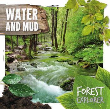 Hardcover Water & Mud (Forest Explorer) Book
