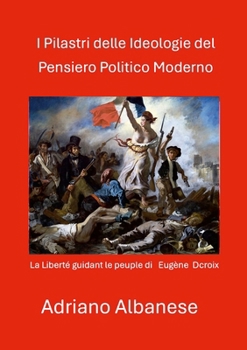 Paperback I Pilastri delle Ideologie del Pensiero Politico Moderno [Italian] Book