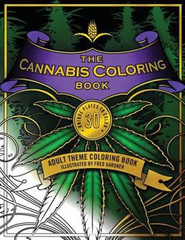 Paperback The Cannabis Coloring Book: Adult Theme Coloring Book