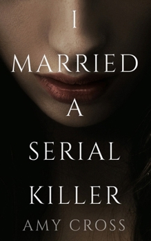 I Married a Serial Killer