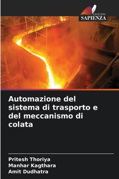 Paperback Automazione del sistema di trasporto e del meccanismo di colata [Italian] Book