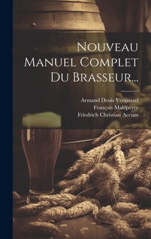 Hardcover Nouveau Manuel Complet Du Brasseur... [French] Book