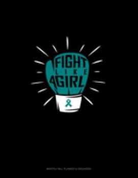 Fight Like A Girl!: Monthly Bill Planner & Organizer