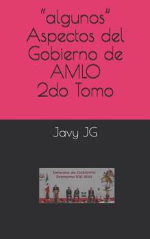 Paperback "algunos" Aspectos del Gobierno de Amlo 2do Tomo [Spanish] Book