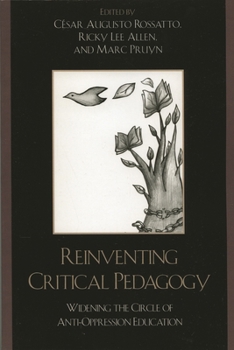 Paperback Reinventing Critical Pedagogy: Widening the Circle of Anti-Oppression Education Book