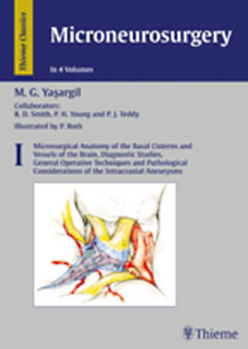 Hardcover Microneurosurgery, Volume I: Microsurgical Anatomy of the Basal Cisterns and Vessels of the Brain, Diagnostic Studies, General Operative Techniques Book